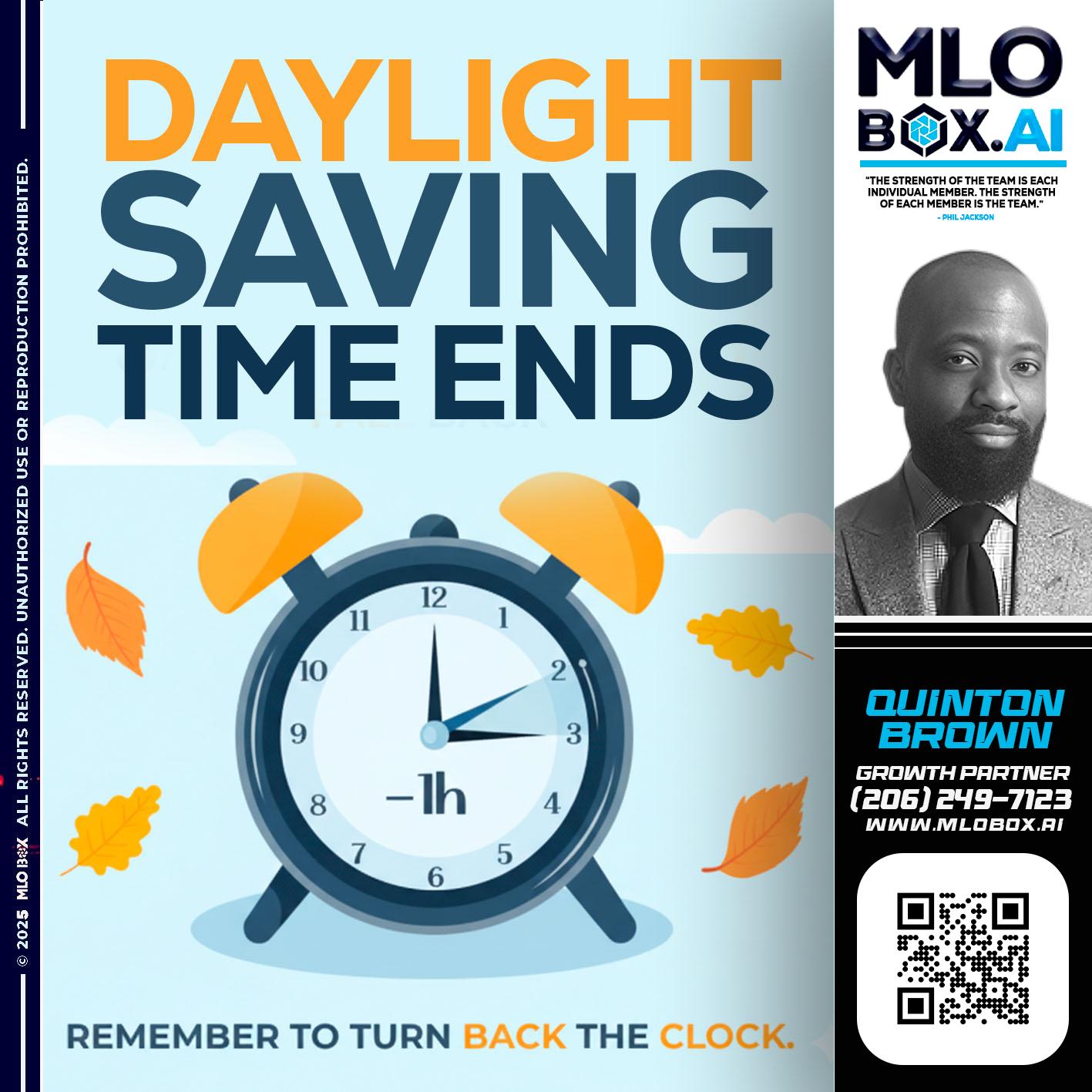 DAYLIGHT SAVING - Quinton Brown -Mortgage Investment Consultant