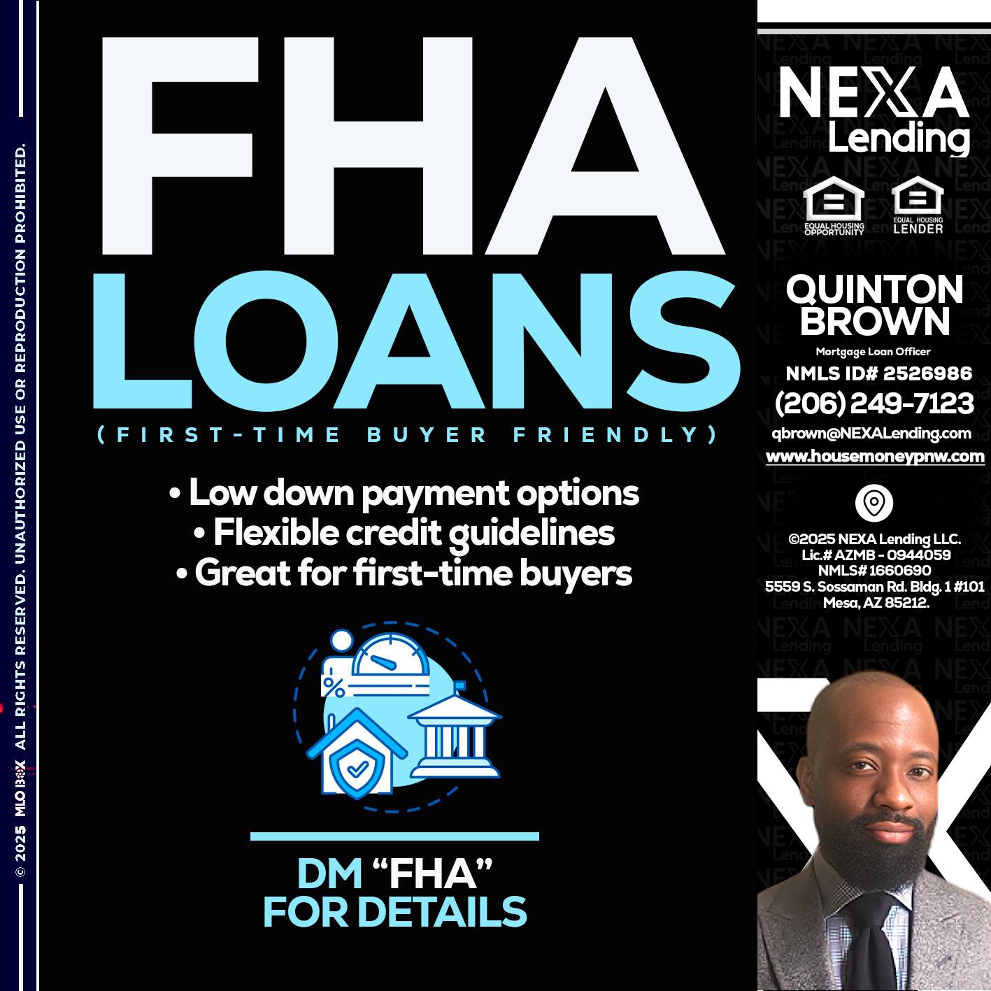 FHA LOANS - Quinton Brown -Mortgage Investment Consultant