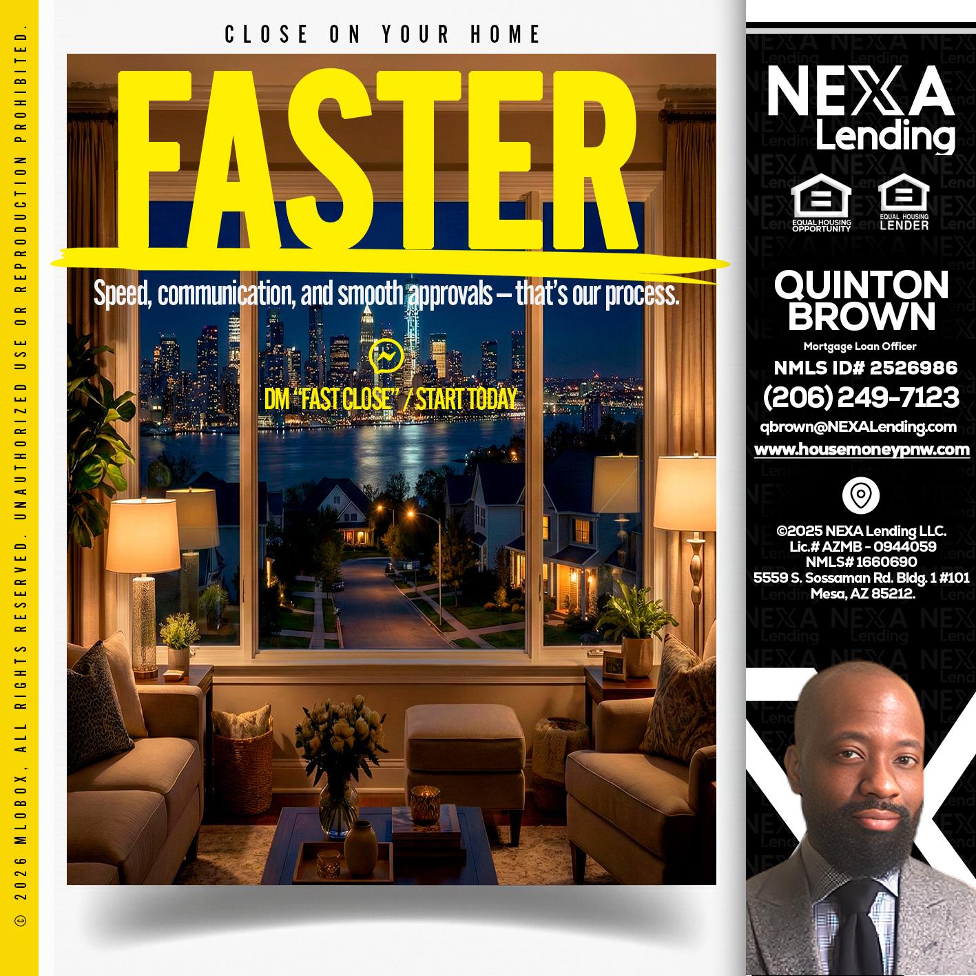 FASTER - Quinton Brown -Mortgage Investment Consultant