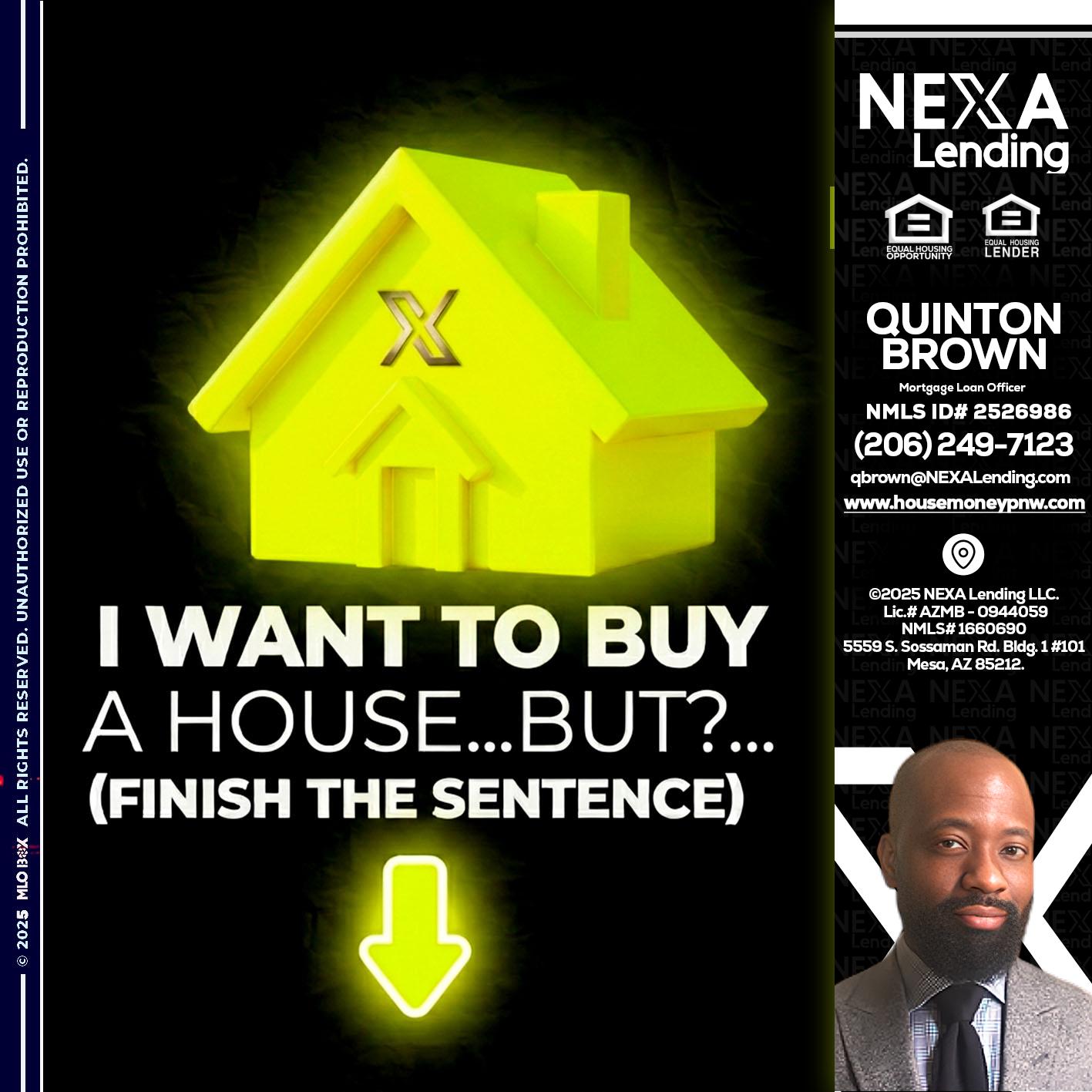 i want to buy - Quinton Brown -Mortgage Investment Consultant