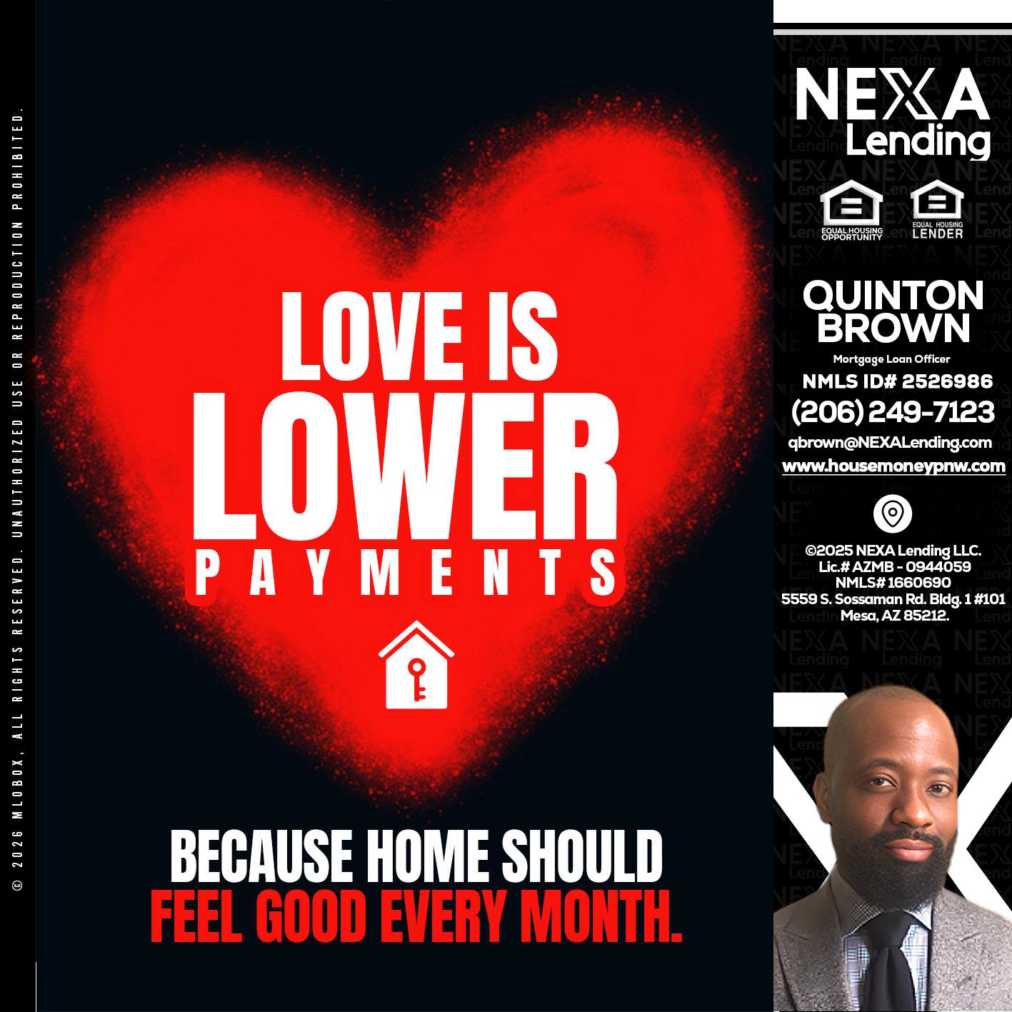 LOVE IS LOWER - Quinton Brown -Mortgage Investment Consultant