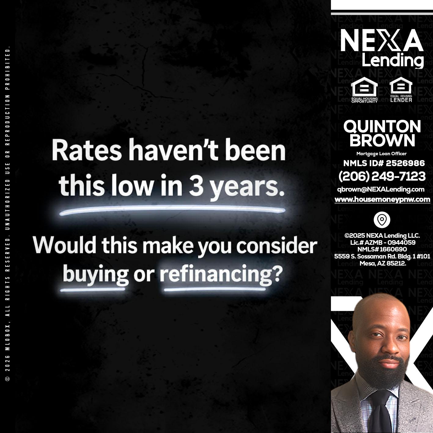 RATES HAVEN'T - Quinton Brown -Mortgage Investment Consultant