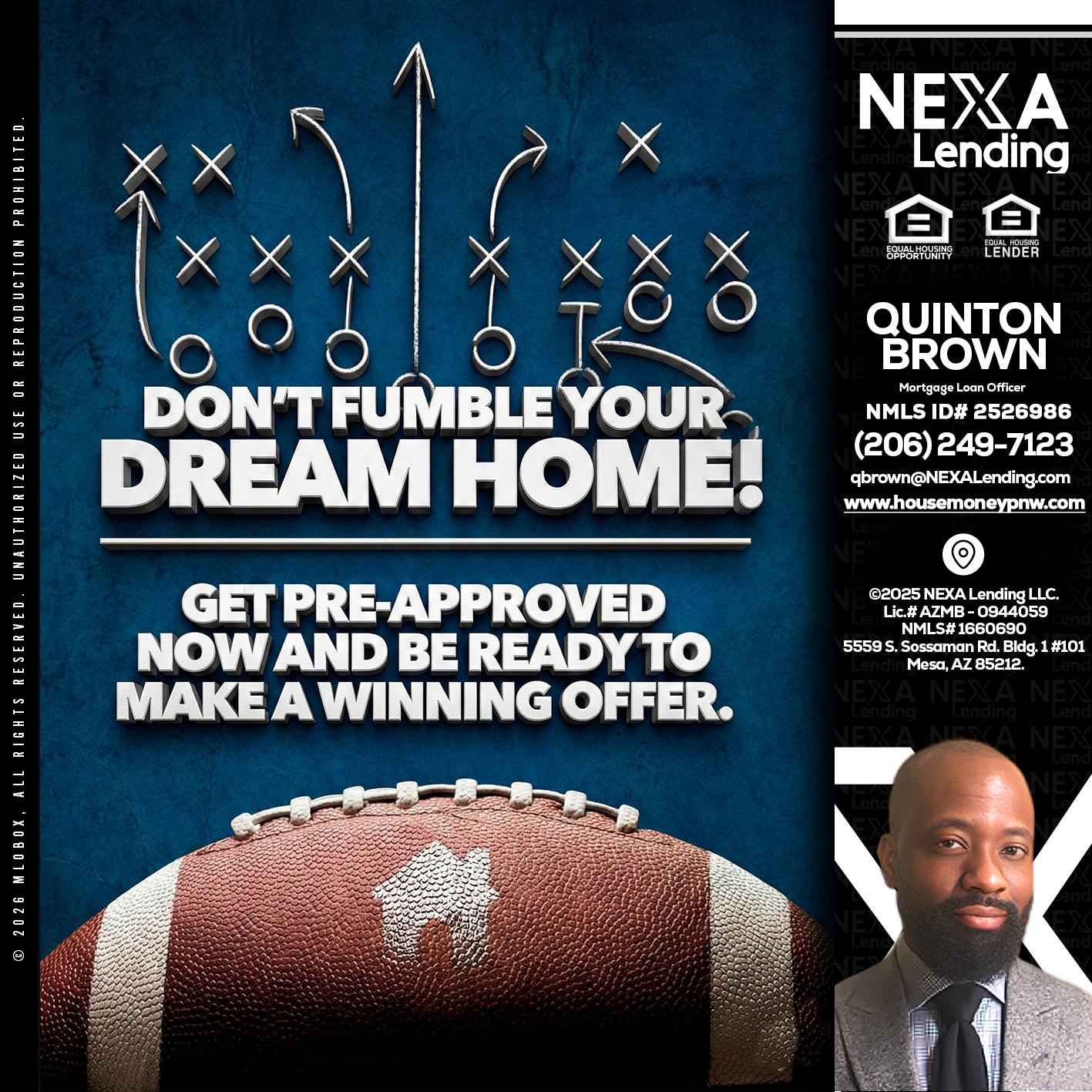 dont fumble - Quinton Brown -Mortgage Investment Consultant