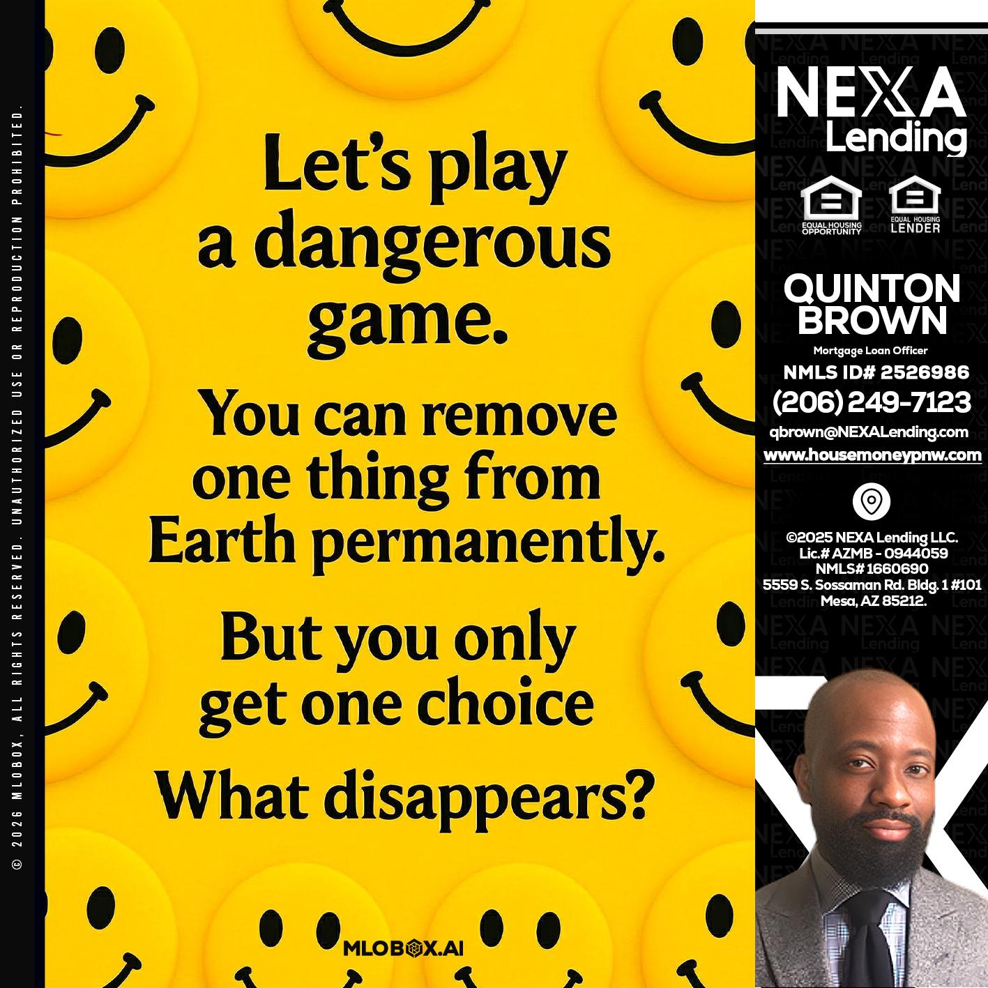 LETS PLAY - Quinton Brown -Mortgage Investment Consultant