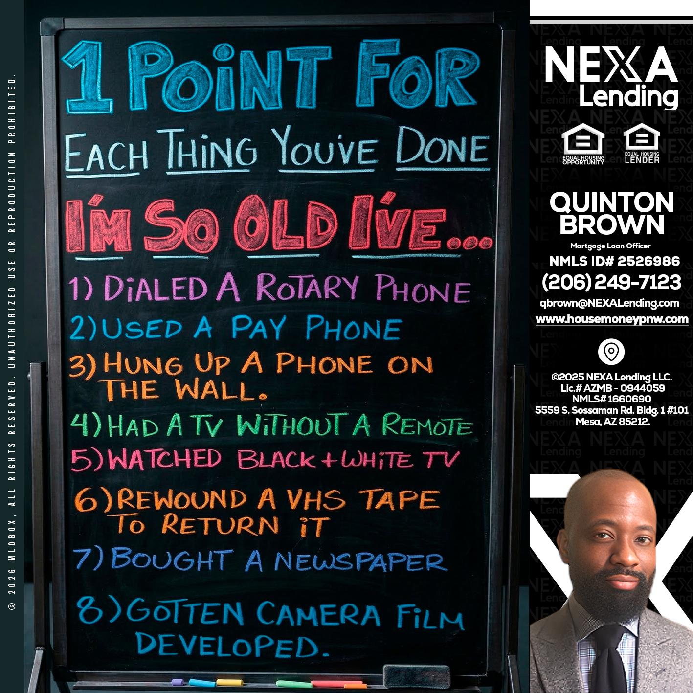 1 point for - Quinton Brown -Mortgage Investment Consultant