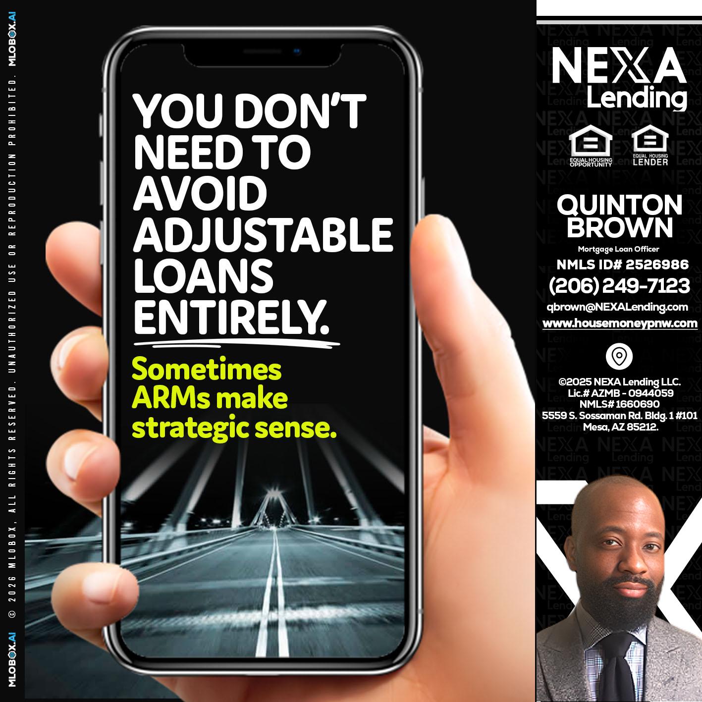 YOU DONT NEED - Quinton Brown -Mortgage Investment Consultant