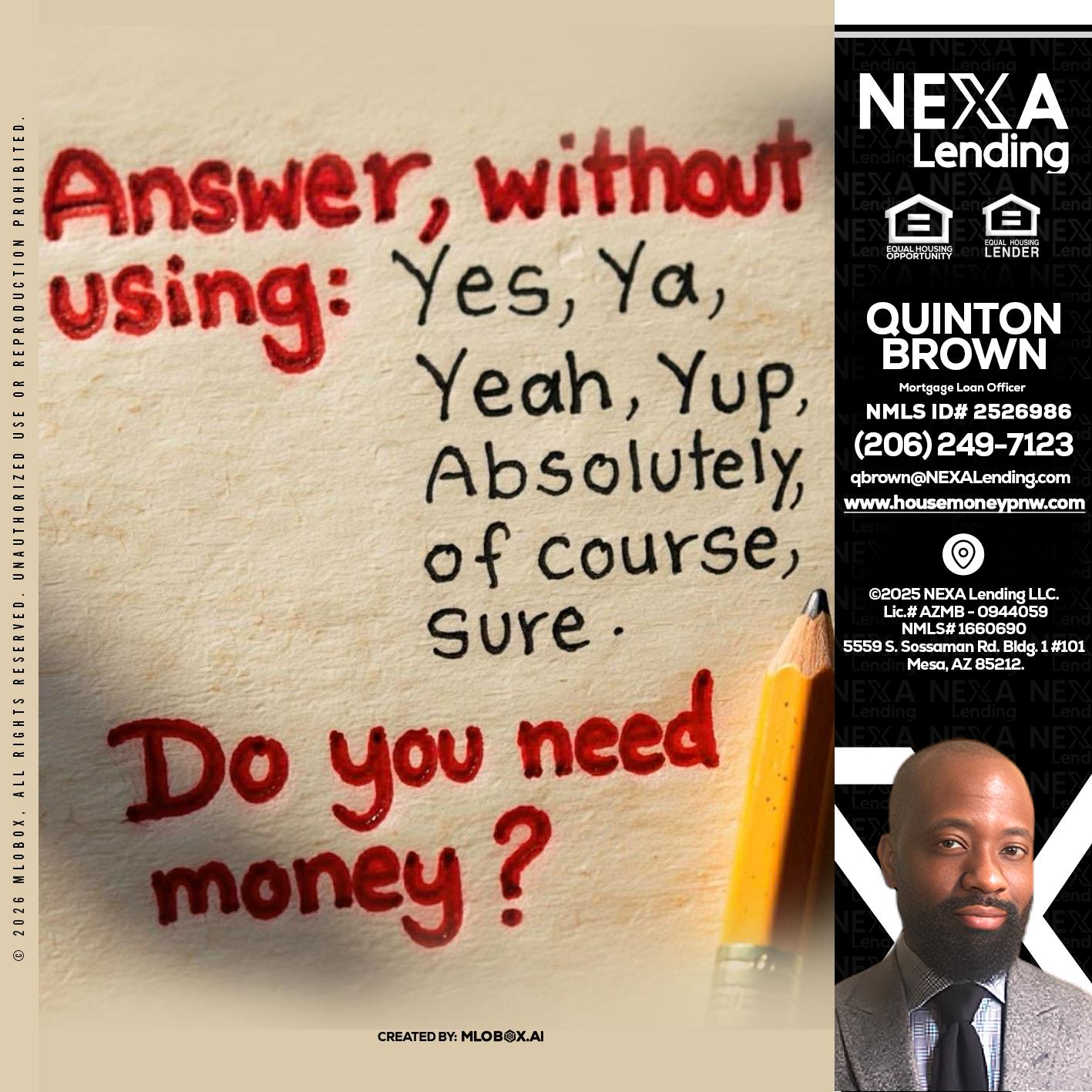answer without - Quinton Brown -Mortgage Investment Consultant