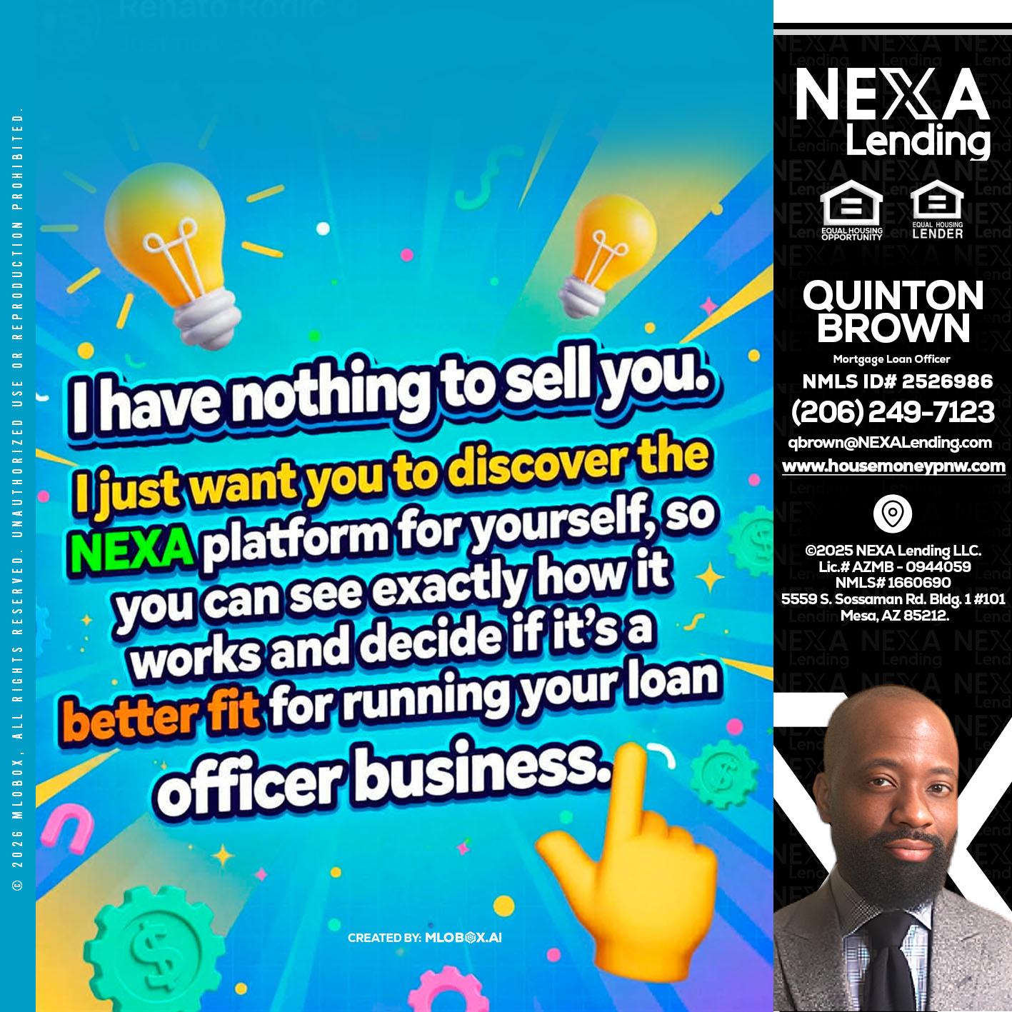 I HAVE NOTHING - Quinton Brown -Mortgage Investment Consultant