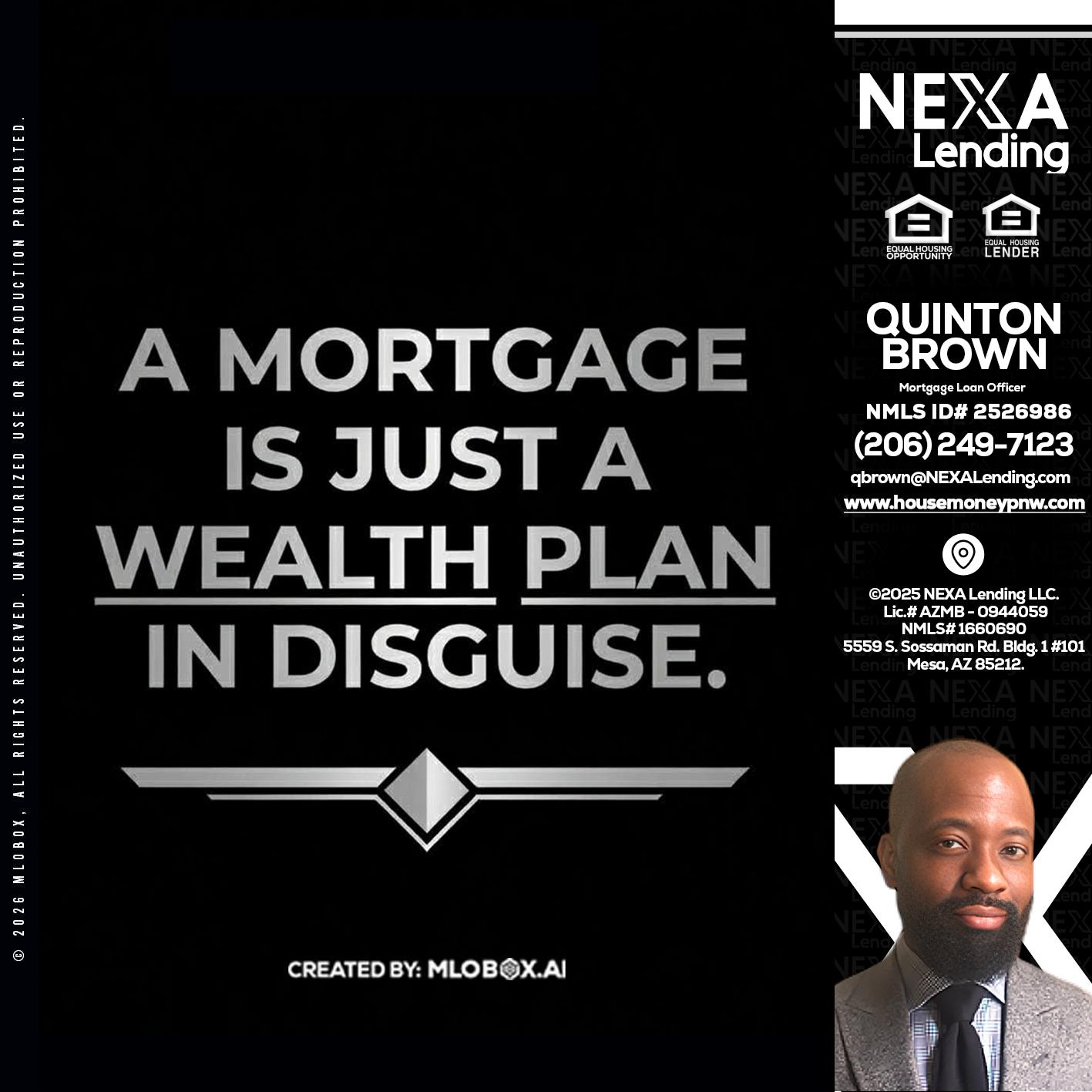 a mortgage is just - Quinton Brown -Mortgage Investment Consultant